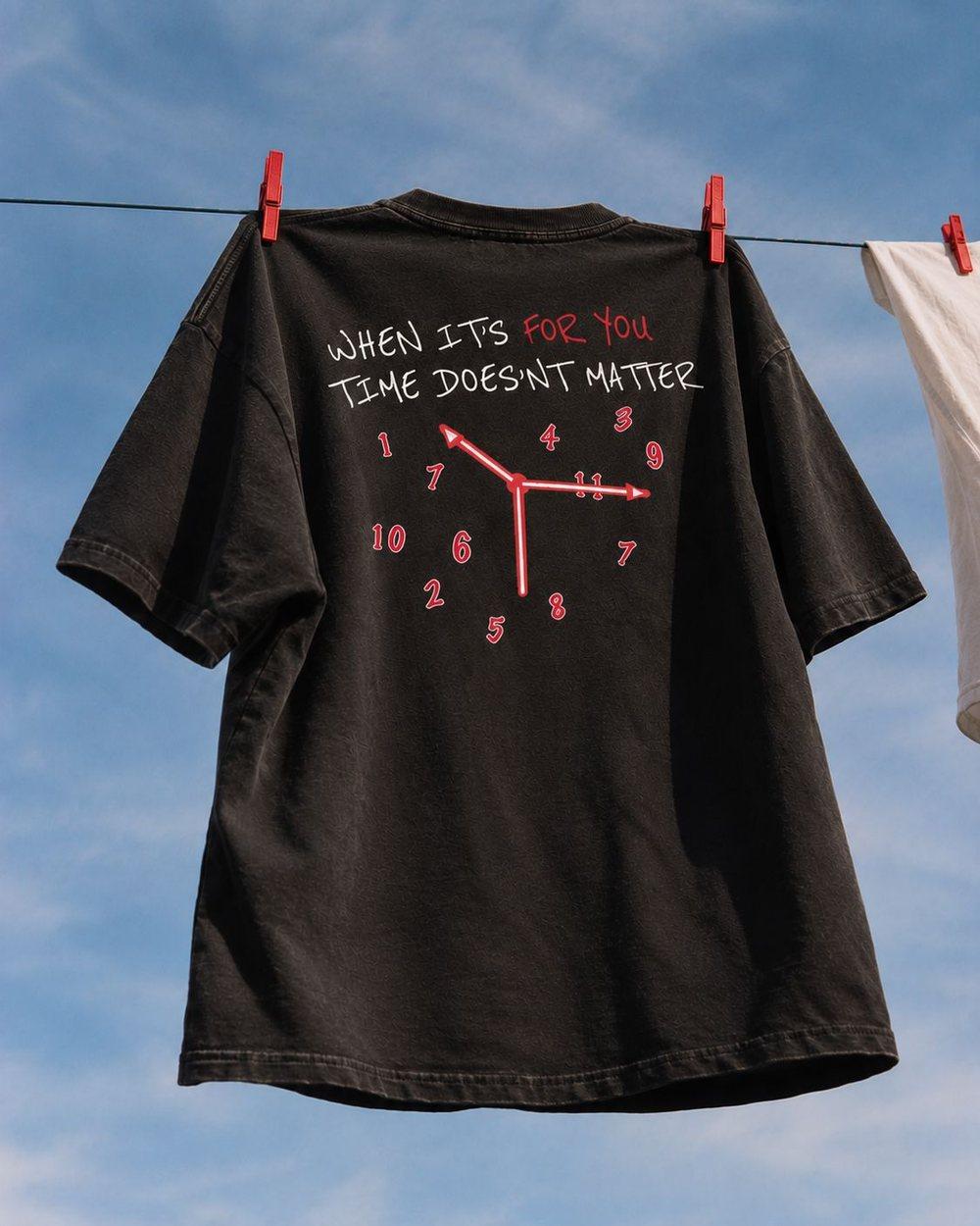 'Always time for you' tee
